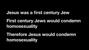 Syllogism of Jesus being Jewish therefore condemning homosexuality